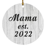Mama Established Est. 2022 - Circle Ornament F