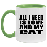 All I Need Is Love And My Cat - 11oz Accent Mug Green