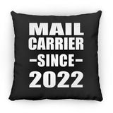 Mail Carrier Since 2022 - Throw Pillow Black