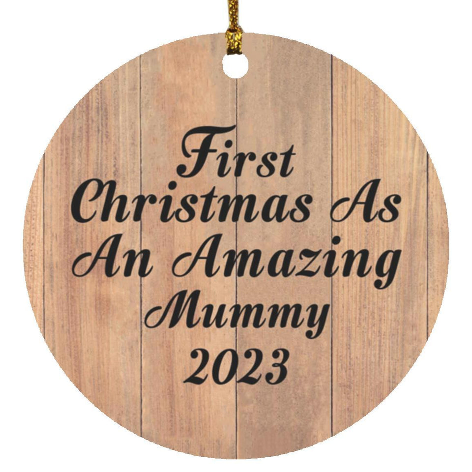 First Christmas As An Amazing Mummy 2023 - Circle Ornament C