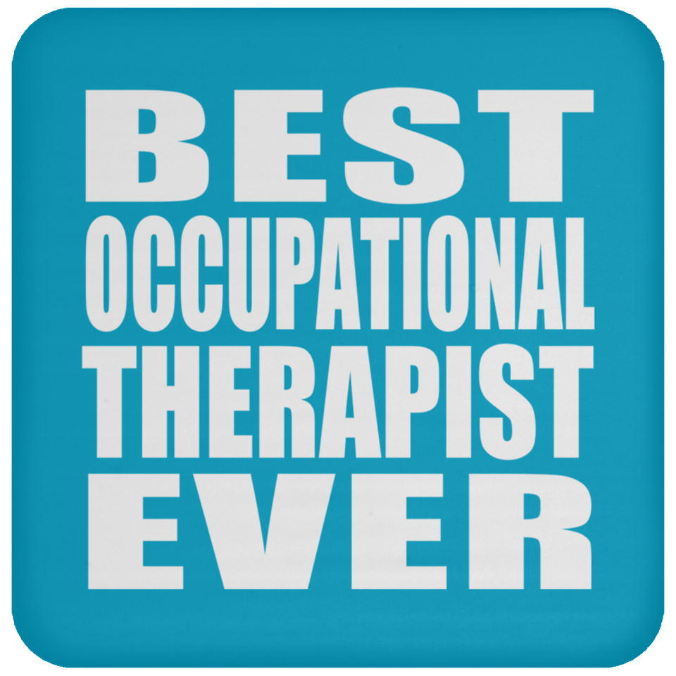 Best Occupational Therapist Ever - Drink Coaster