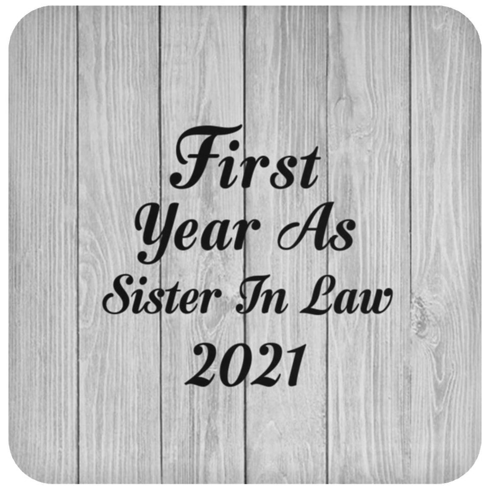 First Year As Sister In Law 2021 - Drink Coaster F