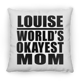 Louise World's Okayest Mom - Throw Pillow