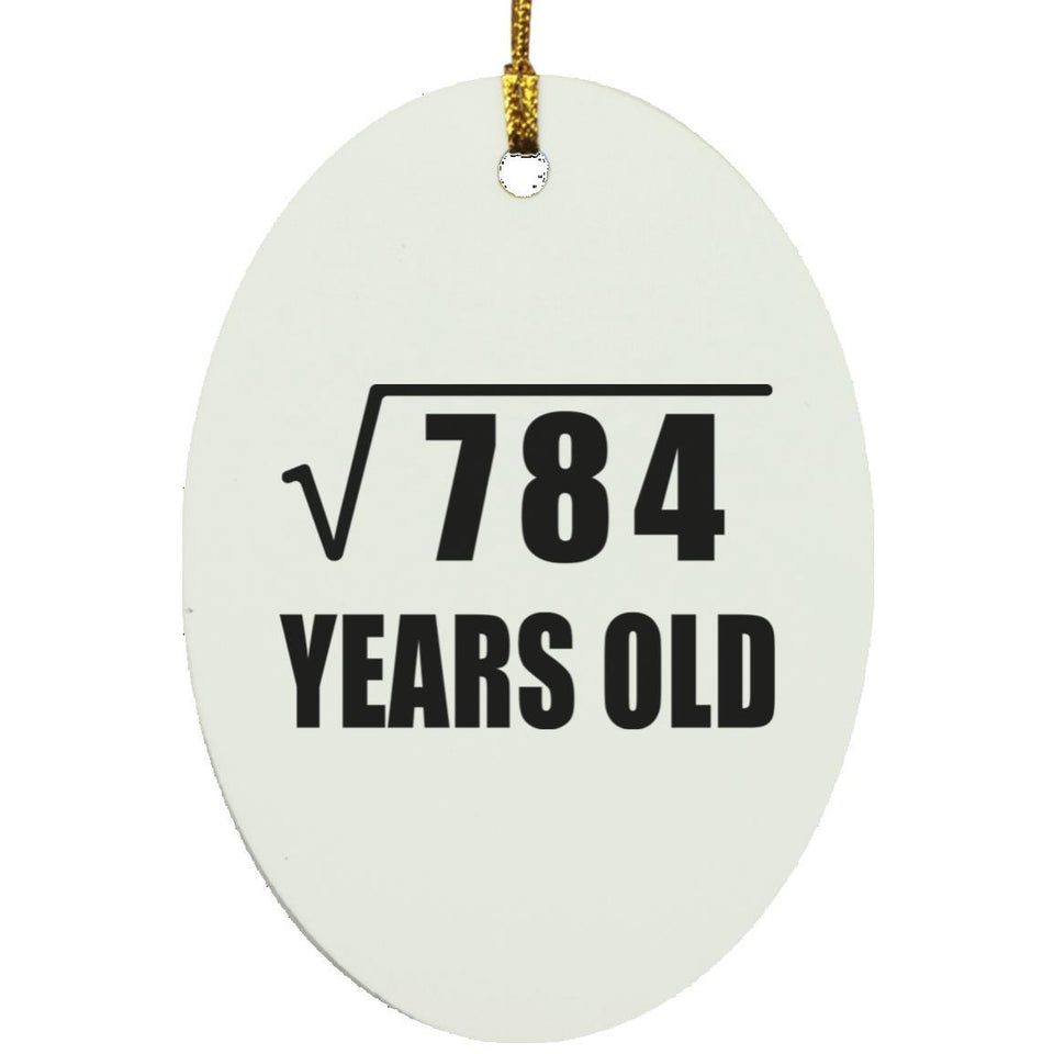 28th Birthday Square Root of 784 Years Old - Oval Ornament