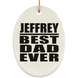 Jeffrey Best Dad Ever - Oval Ornament