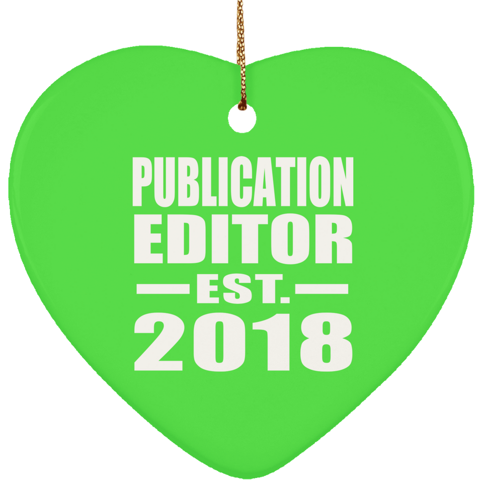 Publication Editor Established EST. 2018 - Heart Ornament