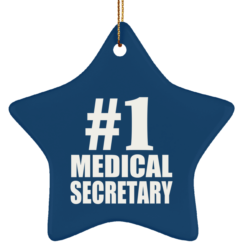 Number One #1 Medical Secretary - Star Ornament