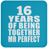 16th Anniversary 16 Years Of Being Mr Perfect - Drink Coaster