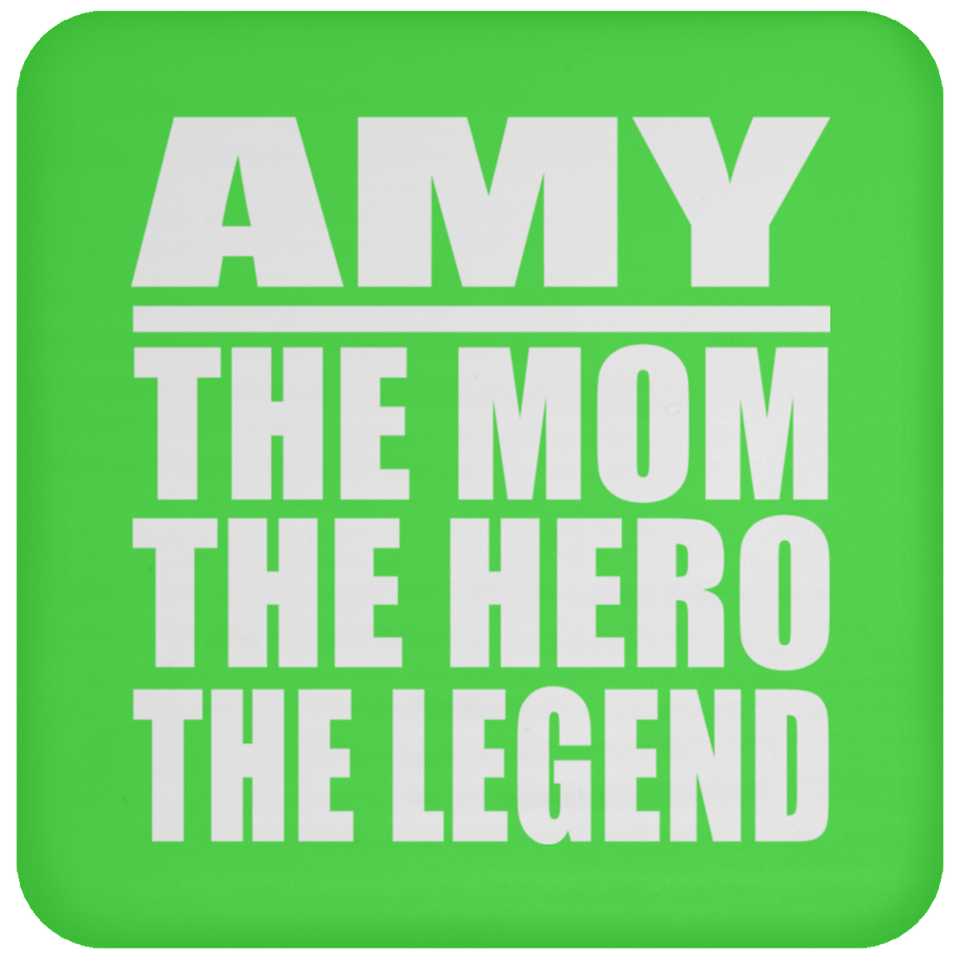 Amy The Mom The Hero The Legend - Drink Coaster