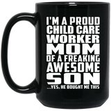 Proud Child Care Worker Mom Of Awesome Son - 15 Oz Coffee Mug Black
