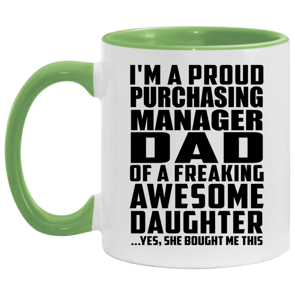 Proud Purchasing Manager Dad Of Awesome Daughter - 11oz Accent Mug Green