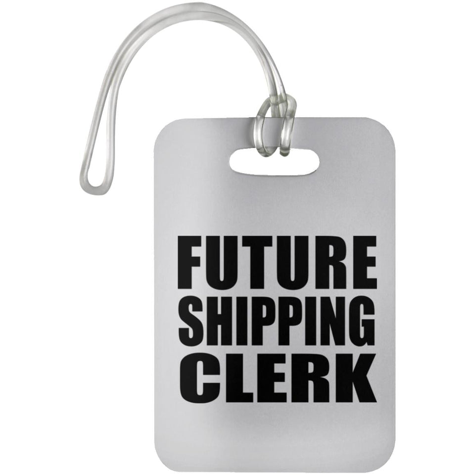 Future Shipping Clerk - Luggage Bag Tag