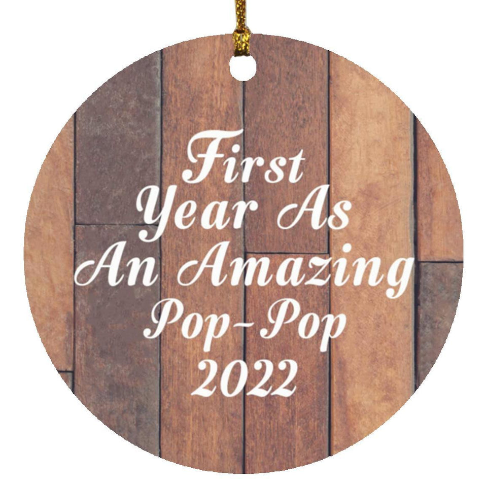 First Year As An Amazing Pop Pop 2022 - Circle Ornament E
