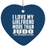 I Love My Girlfriend More Than Judo - Heart Ornament