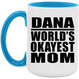 Dana World's Okayest Mom - 15oz Accent Mug Blue