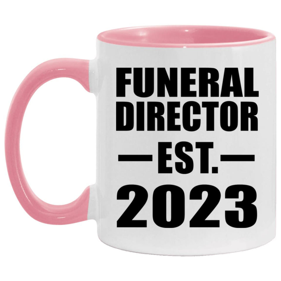 Funeral Director Established EST. 2023 - 11oz Accent Mug Pink