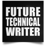 Future Technical Writer - Poster Square