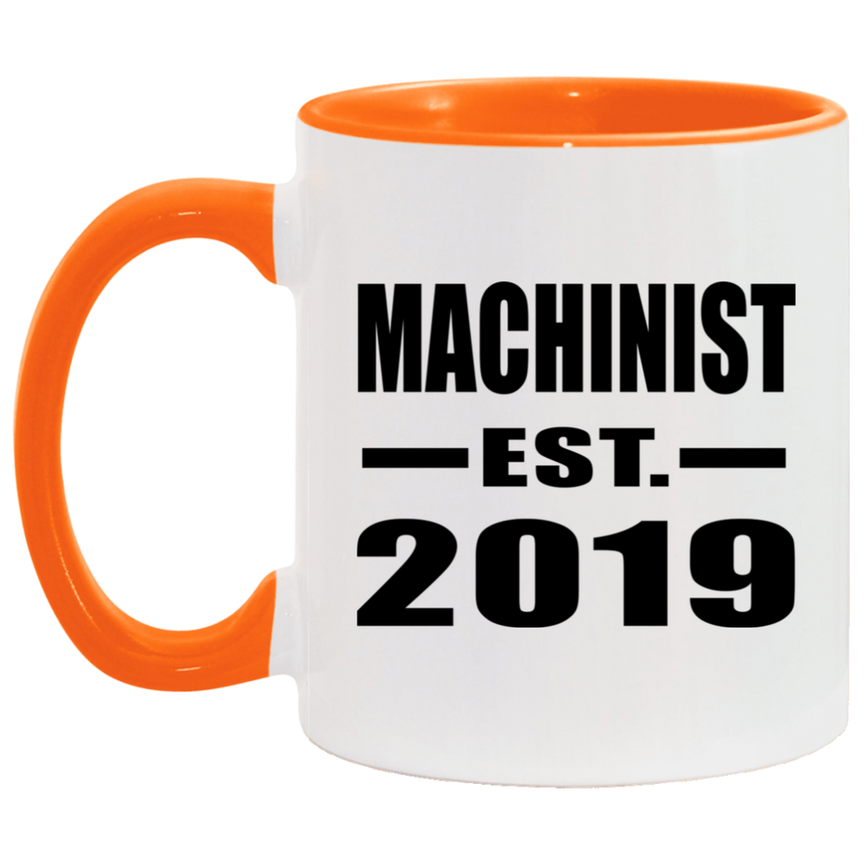 Machinist Established EST. 2019 - 11oz Accent Mug Orange
