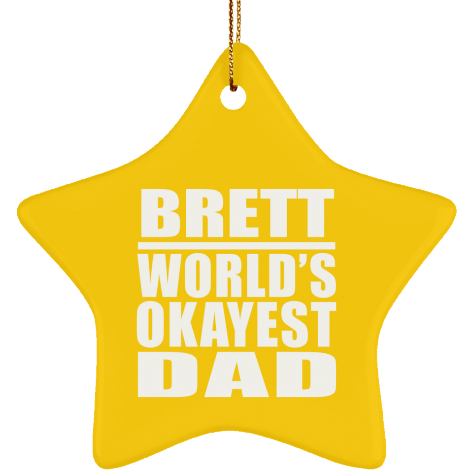 Brett World's Okayest Dad - Star Ornament