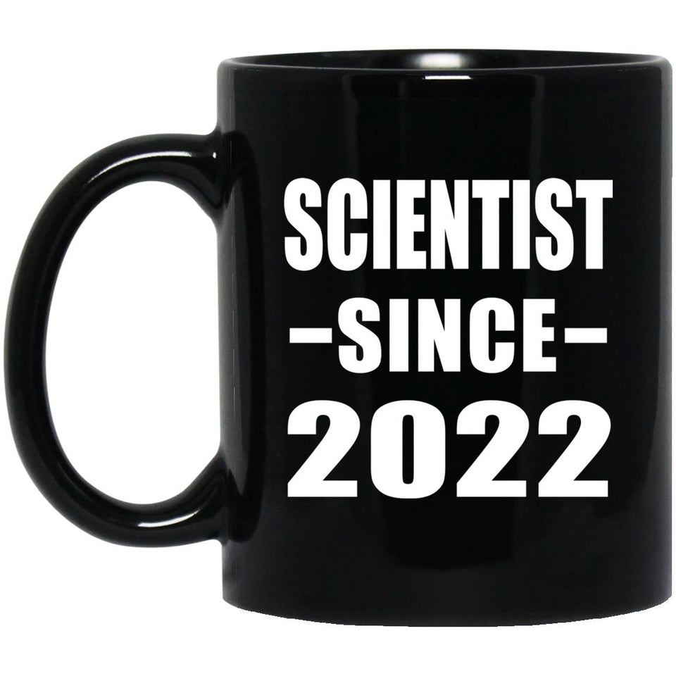 Scientist Since 2022 - 11oz Coffee Mug Black