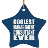 Coolest Management Consultant Ever - Star Ornament