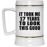 17th Birthday Took Me 17 Years To Look This Good - Beer Stein