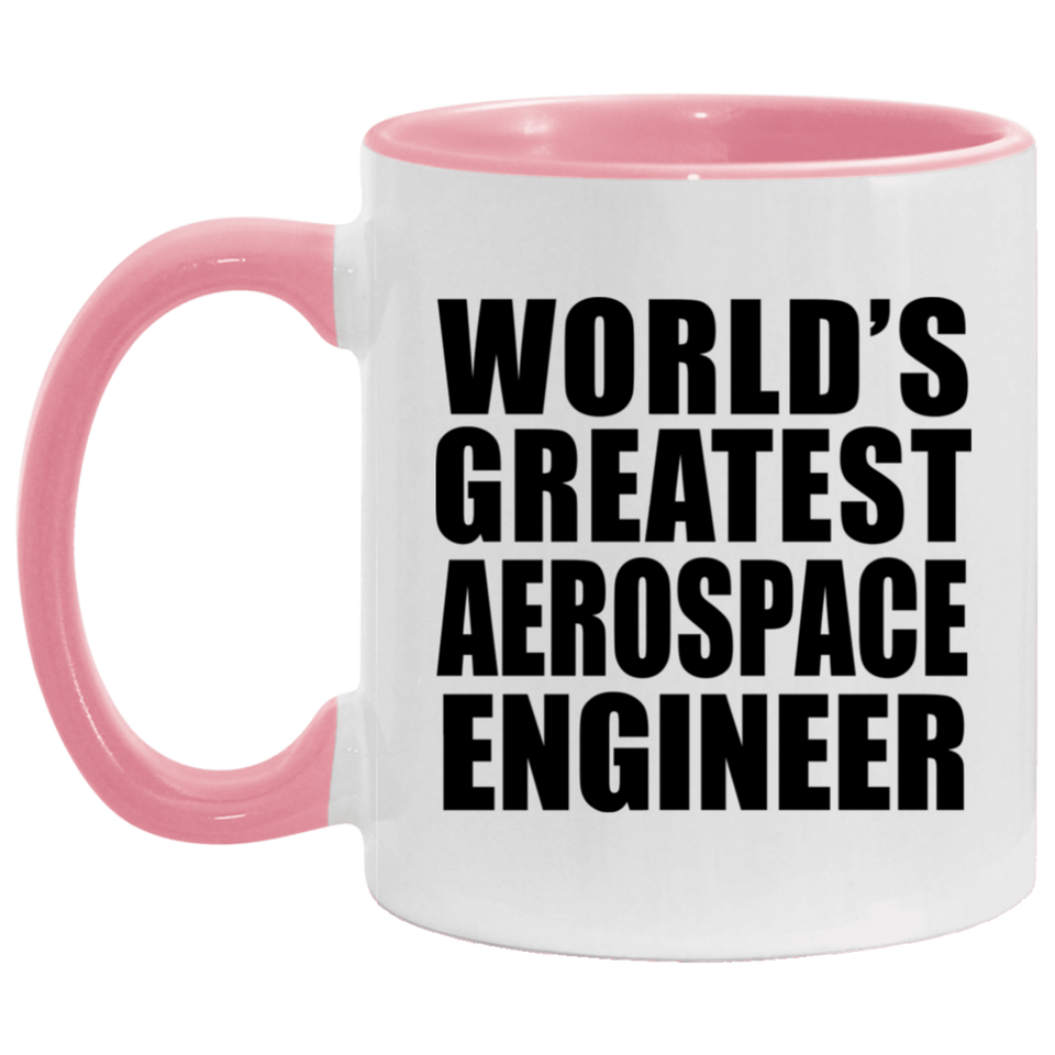 World's Greatest Aerospace Engineer - 11oz Accent Mug Pink