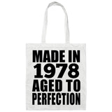 46th Birthday Made In 1978 Aged to Perfection - Tote Bag White