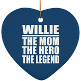 Willie The Mom The Hero The Legend - Heart Ornament