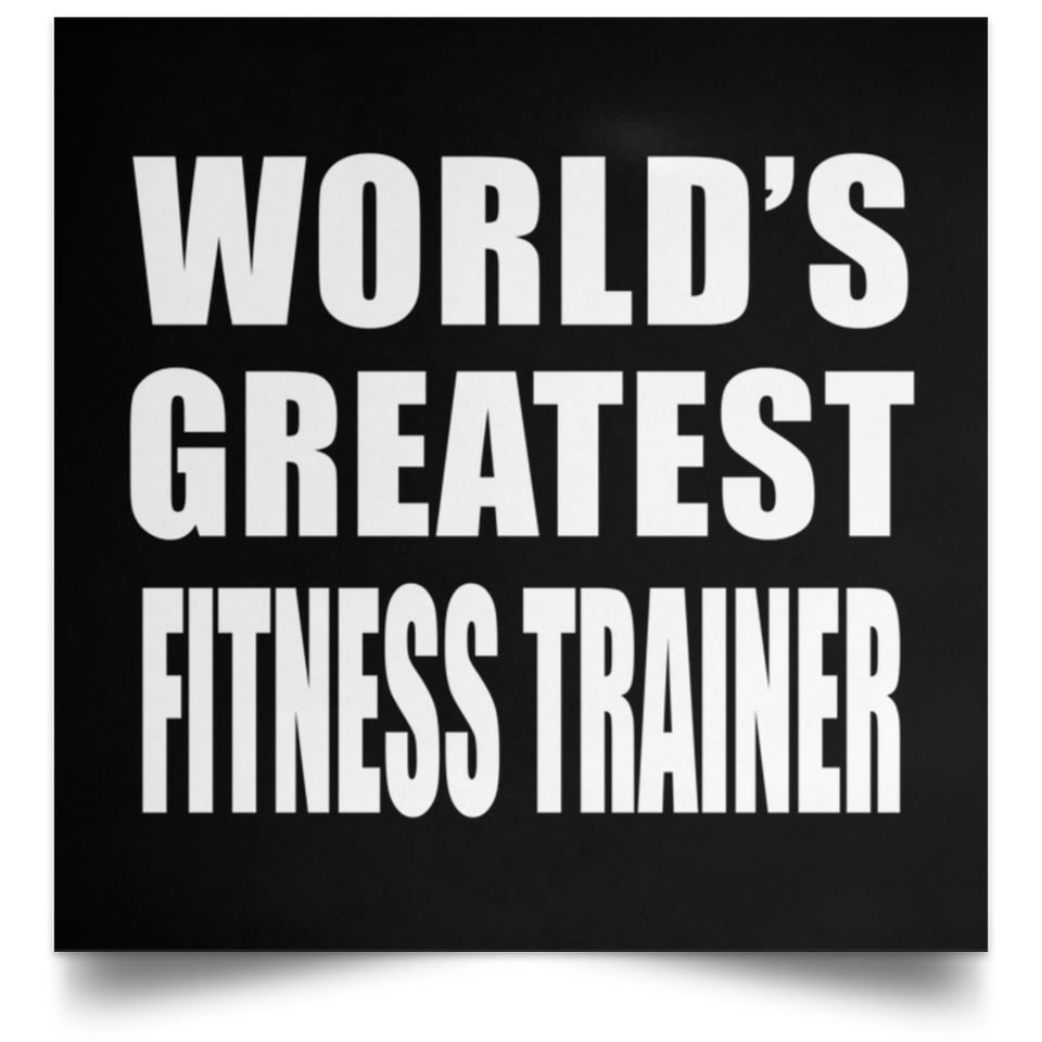 World's Greatest Fitness Trainer - Poster Square