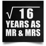4th Anniversary Square Root of 16 Years As Mr & Mrs - Poster Square