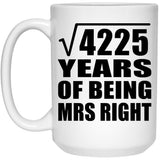 65th Anniversary Square Root of 4225 Years of Being Mrs Right - 15oz Coffee Mug