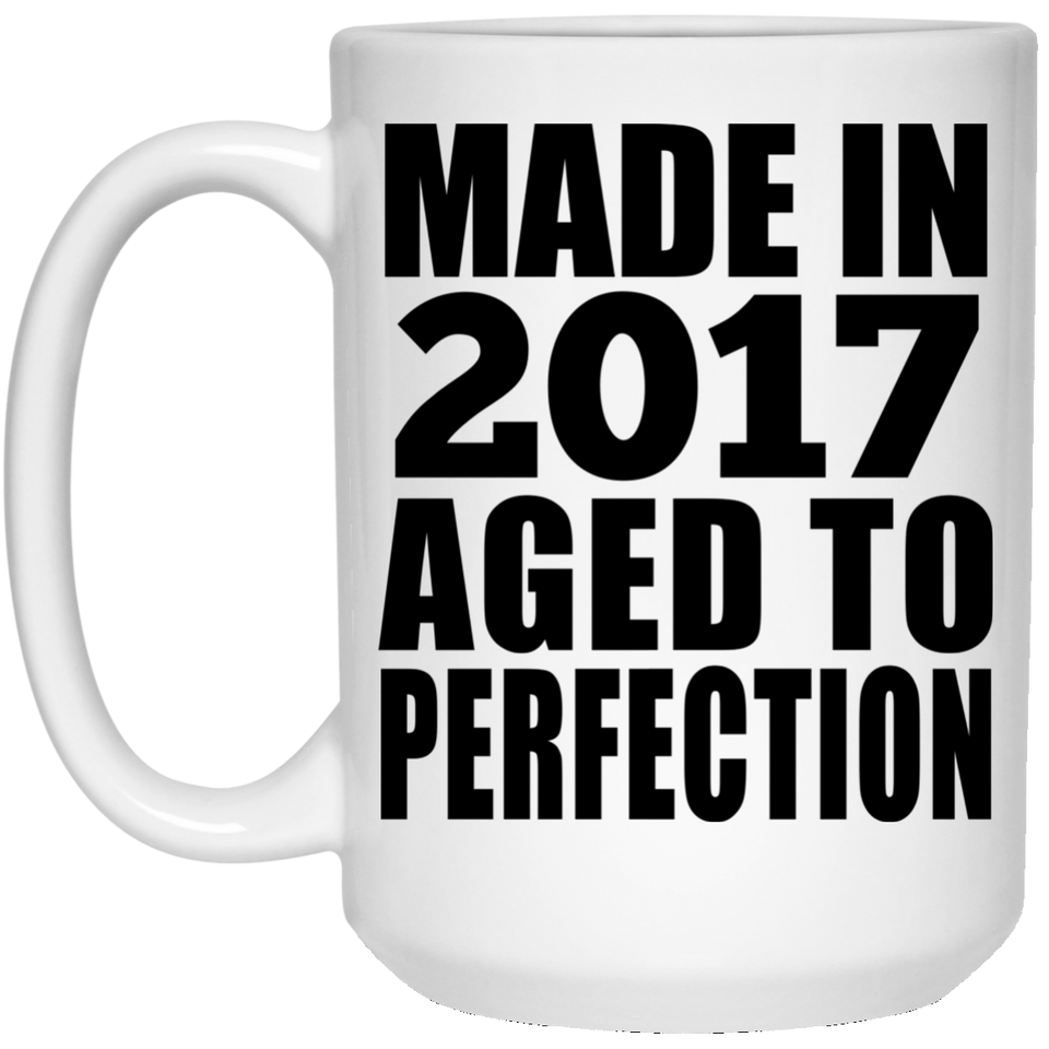 7th Birthday Made In 2017 Aged to Perfection - 15 Oz Coffee Mug