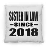 Sister In Law Since 2018 - Throw Pillow