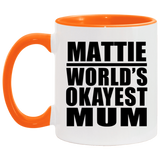 Mattie World's Okayest Mum - 11oz Accent Mug Orange