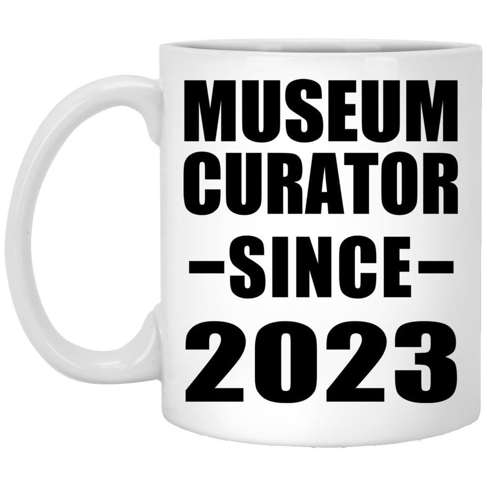 Museum Curator Since 2023 - 11oz Coffee Mug