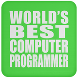 World's Best Computer Programmer - Drink Coaster