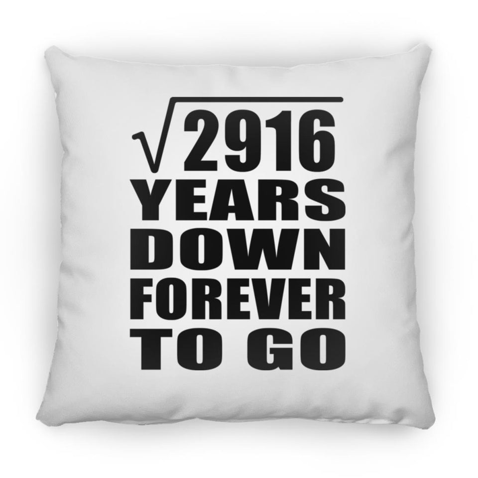 54th Anniversary Square Root of 2916 Years Down Forever To Go - Throw Pillow