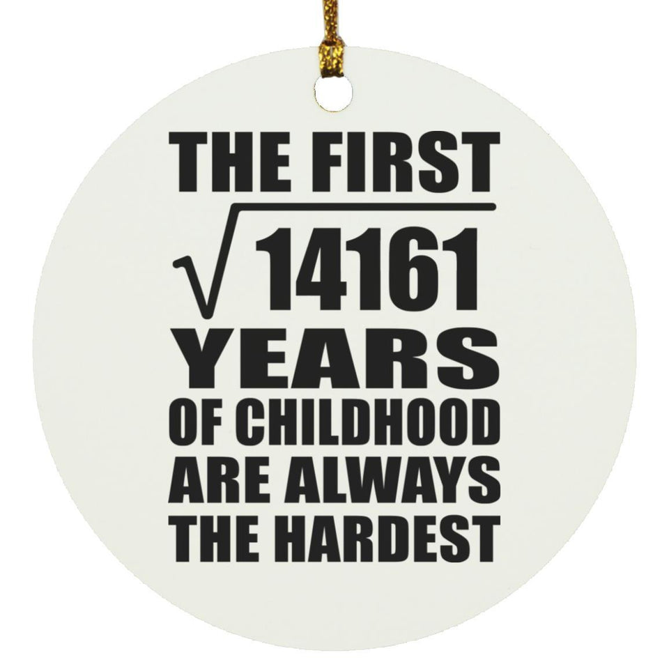 119th Birthday Square Root of 14161 Years of Childhood - Circle Ornament
