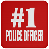 Number One #1 Police Officer - Drink Coaster