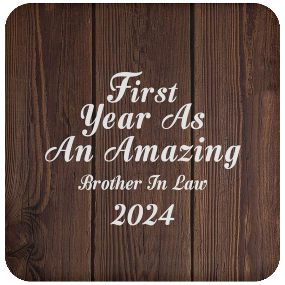 First Year As An Amazing Brother In Law 2024 - Drink Coaster D