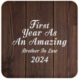 First Year As An Amazing Brother In Law 2024 - Drink Coaster D