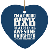 Proud Army Dad Of Awesome Daughter - Heart Ornament