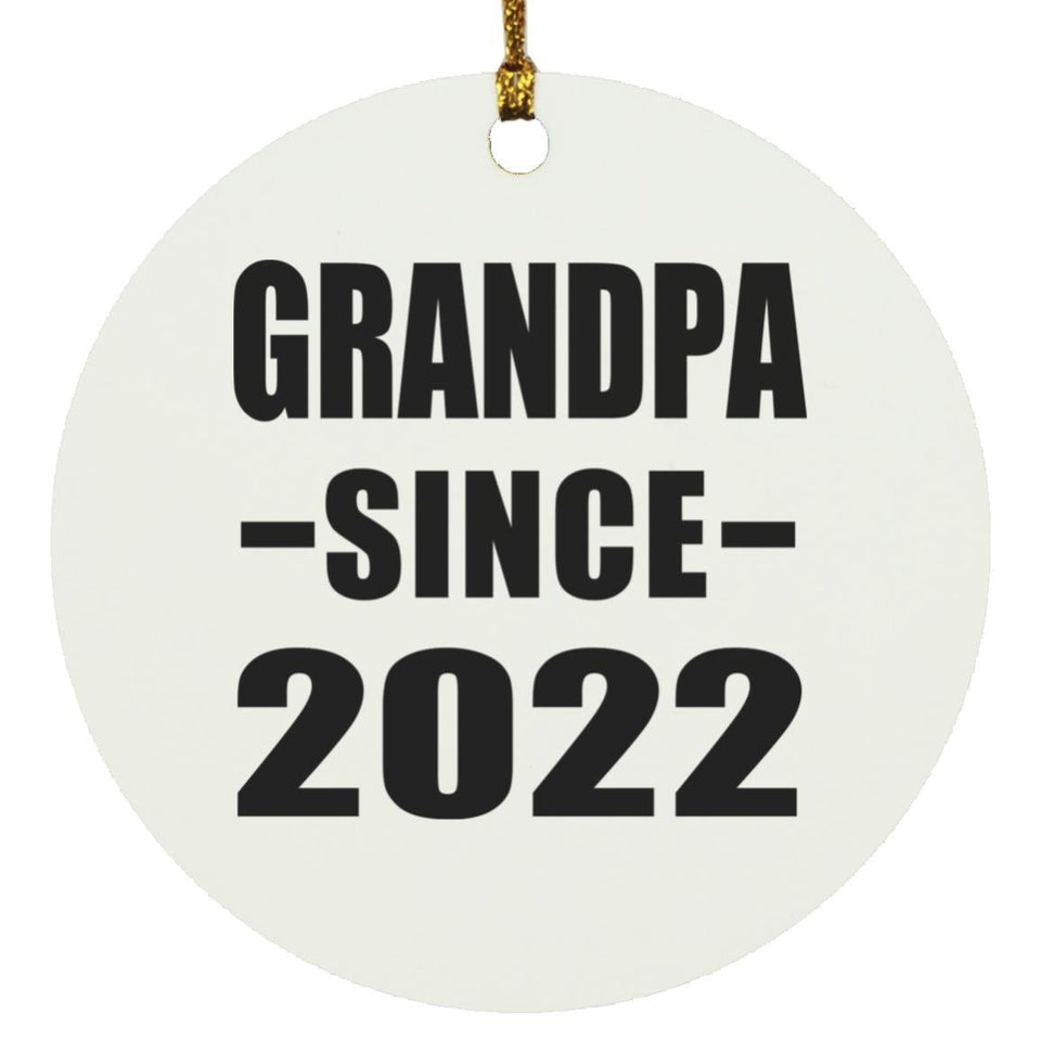 Grandpa Since 2022 - Circle Ornament