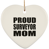 Proud Surveyor Mom - Heart Ornament