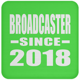 Broadcaster Since 2018 - Drink Coaster