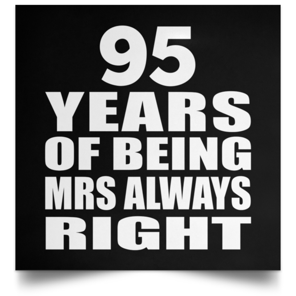 95th Anniversary 95 Years of Being Mrs Always Right - Poster Square