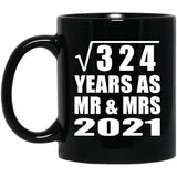 18th Anniversary Square Root of 324 Years As Mr & Mrs 2021 - 11oz Coffee Mug Black