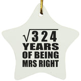 18th Anniversary Square Root of 324 Years of Being Mrs Right - Star Ornament