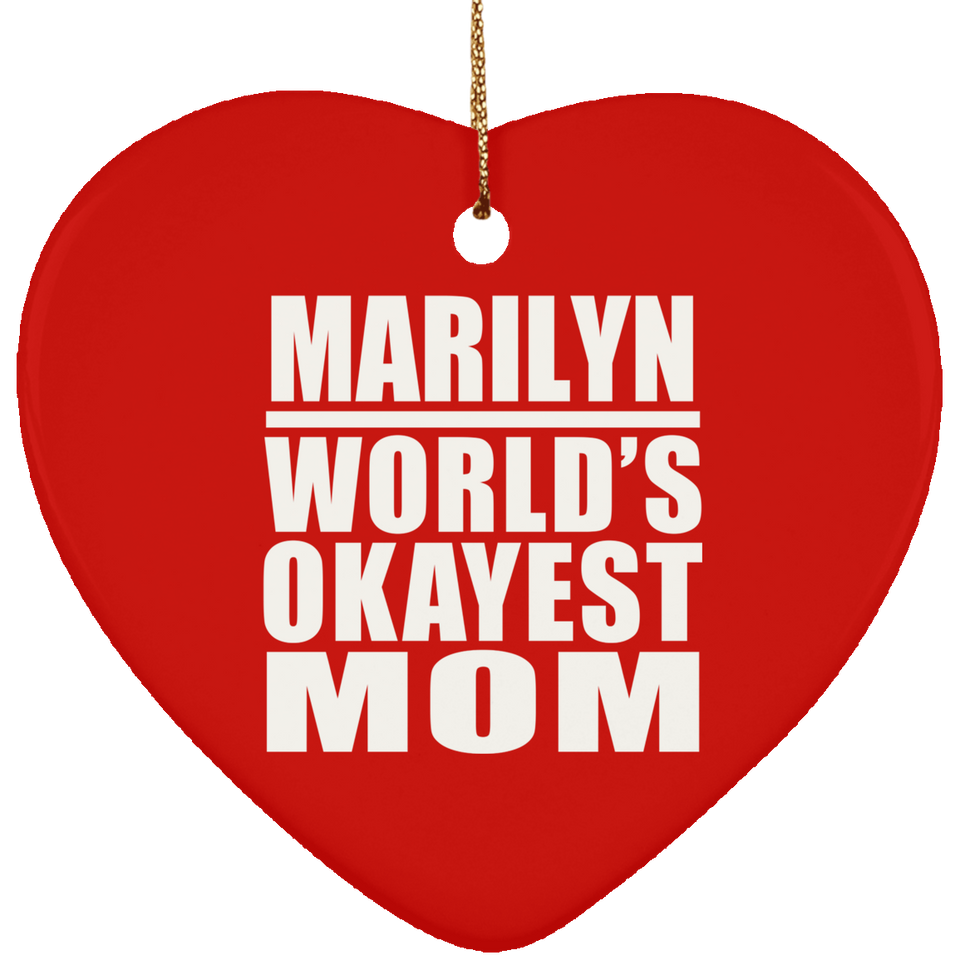 Marilyn World's Okayest Mom - Heart Ornament